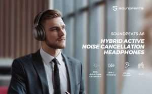 Original SoundPEATS A6 Hybrid Active Noise Cancelling Headphone SoundPEATS A6 Hybrid Active Noise Cancelling Headphone